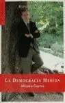 DEMOCRACIA HERIDA,LA