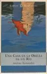 CASA EN LA ORILLA DE UN RIO