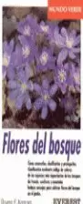 FLORES DEL BOSQUE MUNDO VERDE