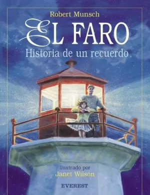 FARO, EL - HISTORIA DE UN RECUERDO