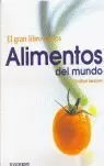 GRAN LIBRO DE LOS ALIMENTOS DEL MUNDO, EL