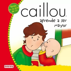 CAILLOU APRENDE A SER MAYOR