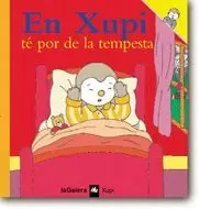 XUPI TE POR DE LA TEMPESTA