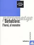 BARBABLAVA: L'HEROI, EL MONSTRE