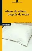 ABANS DE NÉIXER, DESPRÉS DE MORIR