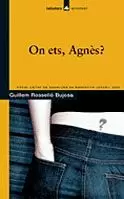 ON ETS, AGNÈS?