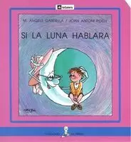 SI LA LLUNA HABLARA-LL.PAL