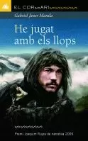 HE JUGAT AMB ELS LLOPS