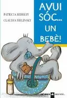 AVUI SOC UN BEBE