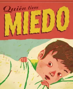QUIÉN TIENE MIEDO
