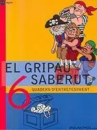 GRIPAU SABERUT 6 (QUADERN D' ENTRETENIMENT), EL
