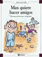 MAX QUIERE HACER AMIGOS