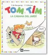 TOM I TIM LA CABANA DEL JARDI
