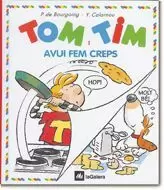 TOM I TIM AVUI FEM CREPS