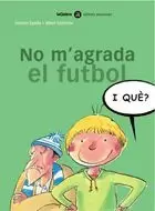 NO M'AGRADA EL FUTBOL I QUE?