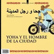 YOHA Y EL HOMBRE DE LA CIUDAD ; EL CHICO Y LOS ANIMALES