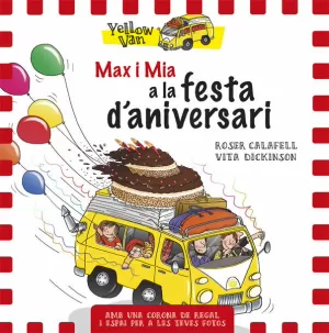 YELLOW VAN. MAX I MIA A LA FESTA D'ANIVERSARI