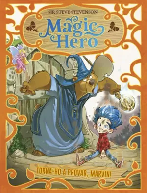 MAGIC HERO 1. TORNA-HO A INTENTAR, MARVIN! MAGIC HERO 1. TORNA-HO A INTENTAR, MARVIN!