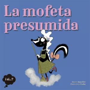 LA MOFETA PRESUMIDA LA MOFETA PRESUMIDA
