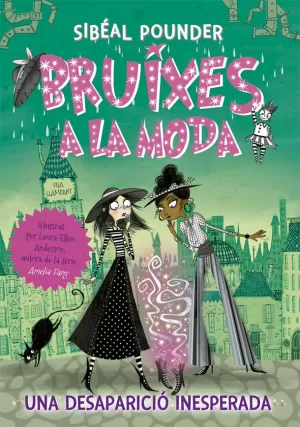 BRUIXES A LA MODA 2. UNA DESAPARICIÓ INESPERADA BRUIXES A LA MODA 2. UNA DESAPARICIÓ INESPERADA