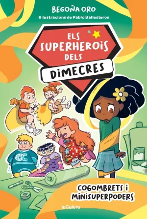 ELS SUPERHEROIS DELS DIMECRES 2. COGOMBRETS I MINISUPERPODERS