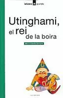 UTINGHAMI,EL REI DE LA BOIRA