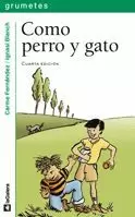 COMO PERRO Y GATO