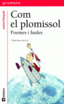 COM EL PLOMISSOL. POEMES I FAULES