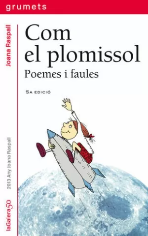 COM EL PLOMISSOL. POEMES I FAULES COM EL PLOMISSOL. POEMES I FAULES