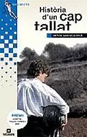 HISTORIA D'UN CAP TALLAT -PREMI JOSEP M. FOLCH I TORRES 2003