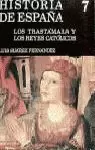 TRASTAMARA Y LOS REYES CATOLIC