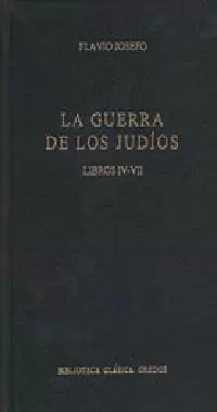 GUERRA DE LOS JUDIOS L.IV-VII