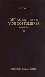 OBRAS MORALES Y DE COSTUMBRES IX - MORALIA -