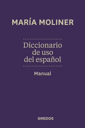DICCIONARIO DE USO DEL ESPAÑOL. MANUAL