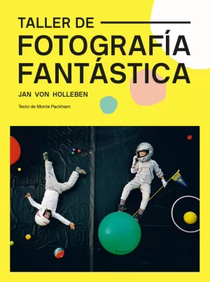 TALLER DE FOTOGRAFÍA FANTÁSTICA TALLER DE FOTOGRAFÍA FANTÁSTICA