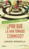 POR QUE LA HAN TOMADO CONMIGO