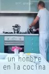 UN HOMBRE EN LA COCINA