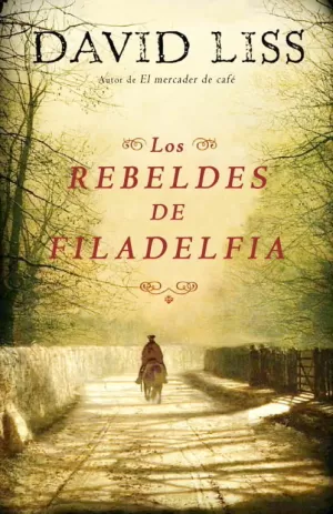 LOS REBELDES DE FILADELFIA LOS REBELDES DE FILADELFIA