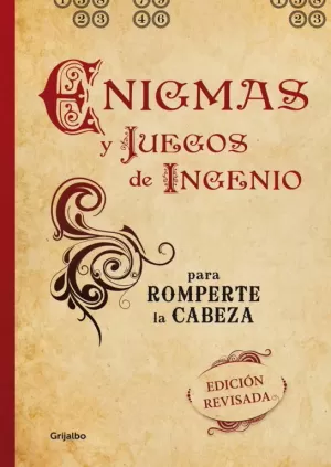 ENIGMAS Y JUEGOS DE INGENIO PARA ROMPERTE LA CABEZA