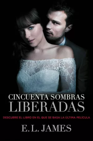 CINCUENTA SOMBRAS LIBERADAS (TRILOGÍA CINCUENTA SOMBRAS 3)