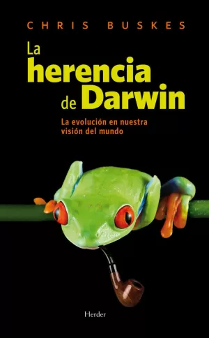 HERENCIA DE DARWIN, LA. LA EVOLUCION EN NUESTRA VISION DEL M