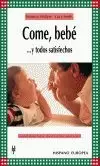 COME BEBE...Y TODOS SATISFECHOS