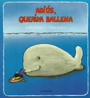 ADIOS QUERIDA BALLENA