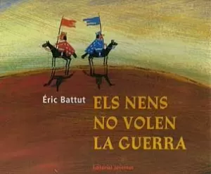 NENS NO VOLEN LA GUERRA ELS