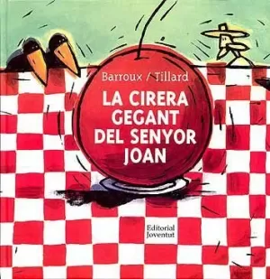 LA CIRERA GEGANT DEL SENYOR JOAN