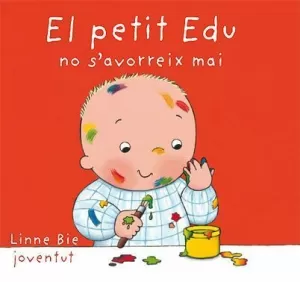 PETIT EDU NO S'AVORREIX MAI, EL