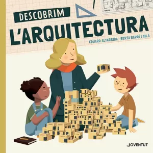 DESCOBRIM L'ARQUITECTURA DESCOBRIM L'ARQUITECTURA