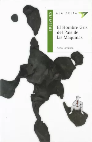 HOMBRE GRIS DEL PAIS DELAS MAQUINAS, EL