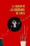 LA CIUDAD DE LOS BEBEDORES DE TINTA