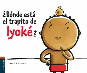 DONDE ESTA EL TRAPITO DE IYOKE? DONDE ESTA EL TRAPITO DE IYOKE?